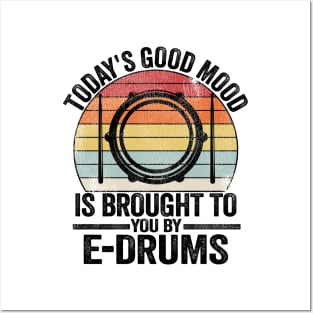 Today's Good Mood Quote E-Drums Electronic Drums Gift Funny Posters and Art